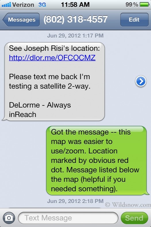 This is a message a person recieves when an individual sends a message from your inReach.  Characters are limited to 160. The receiving party also does not need to download an app. Additionally you can choose anyone in your phonebook or email to send a message to.  Note - I am unsure why the Delorme inReach comes up as a Vermont number.   